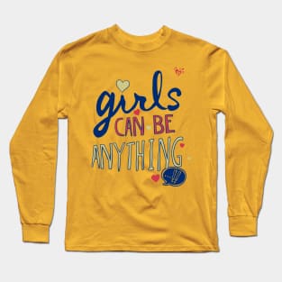 Girls Can Be Anything Long Sleeve T-Shirt